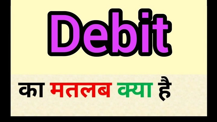 Debit Meaning in Hindi: A Super Easy Guide for Beginners debit meaning in hindi